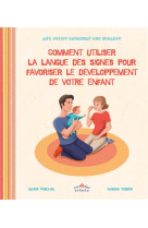 COMMENT UTILISER LA LANGUE DES SIGNES POUR FAVORISER LE DEVELOPPEMENT DE VOTRE ENFANT - MARCHAL OLIVIER - Rue des enfants