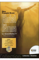 CHRIST ET KARMA - LA RECONCILIATION ? (LIVR E + DVD) - BRUNE FRANCOIS - TEMPS PRESENT