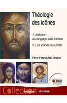 THEOLOGIE DES ICONES - 1 : INITIATION AU LANGAGE DES ICONES - 2 : LES ICONES - BRUNE FRANCOIS - Temps présent