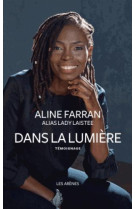 DANS LA LUMIERE - FARRAN-A - Les Arènes