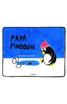 PAPA PINGOUIN - QUATROMME FRANCE - FRIMOUSSE