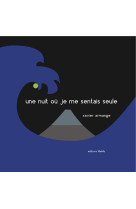 NUIT OU JE ME SENTAIS SEULE (UNE) - Xavier ARMANGE - MEMO