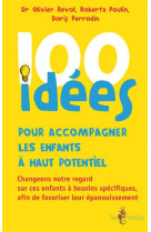 100 IDEES POUR ACCOMPAGNER LES ENFANTS A H UT POTENTIEL - COLLECTIF - Tom pousse