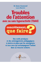 TROUBLES DE L-ATTENTION (TDAH) CONCRETEMENT QUE FAIRE ? - GRAMOND ANNE - Tom pousse