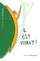 CARNET DE CHANTS IL EST VIVANT ! GRAND FORM AT - NOUVELLE EDITION - CHANTS IL EST VIVANT - EMMANUEL