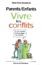 PARENTS/ENFANTS - VIVRE LES CONFLITS - MORDEFROID MARIE-PAU - EMMANUEL