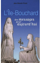 ILE-BOUCHARD DES MESSAGES POUR AUJOURD-HUI (L-) - JEAN ROMAIN FRISCH - EMMANUEL