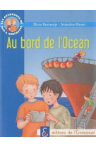 AVENTURES DE JOJO ET GAUFRETTE, TOME 5 - AU BORD DE L-OCEAN (LES) - BONNEWIJN OLIVIER - EMMANUEL