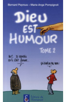 DIEU EST HUMOUR TOME 2 - PETIT DICTIONNAIRE DE SPIRITUALITE HUMORISTIQUE - BERNARD PEYROUS - EMMANUEL