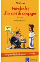 PARABOLES D-UN CURE DE CAMPAGNE - TOME 3 - PIERRE TREVET - EMMANUEL