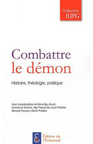 COMBATTRE LE DEMON - REFLEXION THEOLOGIQUE ET PASTORALE - COLLECTIF - EMMANUEL