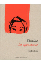 DERRIERE LES APPARENCES - SOPHIE LUTZ - EMMANUEL