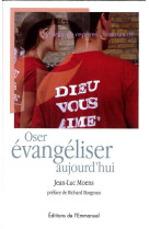 OSER EVANGELISER AUJOURD-HUI - JEAN LUC MOENS - EMMANUEL