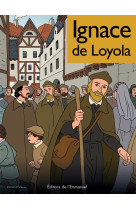 BD - IGNACE DE LOYOLA - MATAS TONI - Ed. de l'Emmanuel