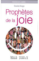 PROPHETES DE LA JOIE - DANIEL- ANGE - Ed. de l'Emmanuel