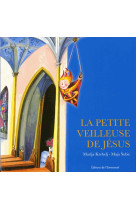 PETITE VEILLEUSE DE JESUS - KREBELJ MARIJA - Ed. de l'Emmanuel