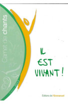 CARNET DE CHANTS 2013 - PETIT FORMAT - IL E ST VIVANT! - COLLECTIF - Ed. de l'Emmanuel