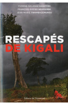 RESCAPES DE KIGALI - TEMOIGNAGE - FRANCOIS XAVIER NGAR - Ed. de l'Emmanuel