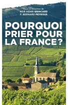 POURQUOI PRIER POUR LA FRANCE ? - COLLECTIF - Ed. de l'Emmanuel