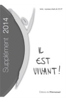 IL EST VIVANT ! - SUPPLEMENT EDITION 2014 - COLLECTIF - EMMANUEL