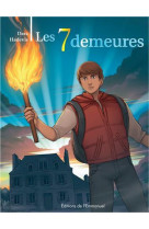 BD - LES 7 DEMEURES - CHRISTOPHE HADEVIS - Ed. de l'Emmanuel