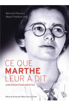 CE QUE MARTHE LEUR A DIT - MARIE-THERESE GILLE - Ed. de l'Emmanuel