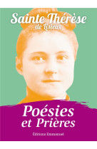 POESIES ET PRIERES - SAINTE THERESE DE L- - Ed. de l'Emmanuel