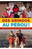 DES GRINGOS AU PEROU ! - DE FOMBELLE ALDRIK - Ed. de l'Emmanuel