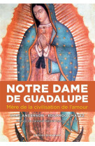 NOTRE-DAME DE GUADALUPE - CARL ANDERSON - Ed. de l'Emmanuel