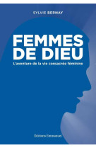 FEMMES DE DIEU - SYLVIE BERNAY - Ed. de l'Emmanuel