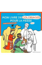 MON LIVRE DE COLORIAGES POUR LA MESSE ANNEE A / EVANGILES DES DIMANCHES ET FETES - LAETITIA ZINK - Ed. de l'Emmanuel