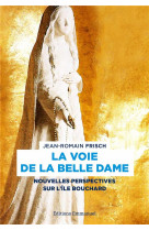 VOIE DE LA BELLE DAME - FRISCH JEAN-ROMAIN - Ed. de l'Emmanuel