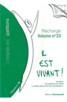 RECHARGE PARTITIONS N*23 IL EST VIVANT - CHANTS IL EST VIVANT - Ed. de l'Emmanuel