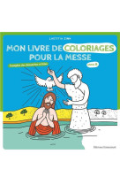 MON LIVRE DE COLORIAGES POUR LA MESSE - LAETITIA ZINK - Ed. de l'Emmanuel