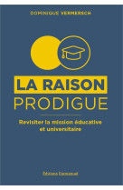 RAISON PRODIGUE (LA) - VERMERSCH DOMINIQUE - EMMANUEL