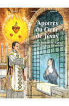 APOTRES DU COEUR DE JESUS / BD - HADEVIS CHRISTOPHE - EMMANUEL