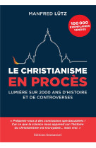 CHRISTIANISME EN PROCES - LUTZ MANFRED - EMMANUEL