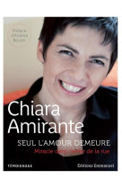 SEUL L-AMOUR DEMEURE - AMIRANTE CHIARA - EMMANUEL