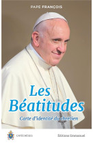 BEATITUDES (LES) - PAPE FRANCOIS - EMMANUEL