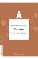 ORAISON / PETIT GUIDE PRATIQUE - FRERE DOMINIQUE STERCKX - EMMANUEL