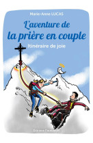 AVENTURE DE LA PRIERE EN COUPLE (L-) - MARIE-ANNE LUCAS - EMMANUEL