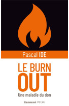 BURN-OUT / UNE MALADIE DU DON - PERE PASCAL IDE - EMMANUEL