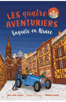 QUATRE AVENTURIERS T6 ENQUETE EN ALSACE - ANNE-SOPHIE CHAUVET - EMMANUEL