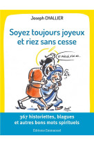 SOYEZ TOUJOURS JOYEUX ET RIEZ SANS CESSE - JOSEPH CHALLIER - EMMANUEL