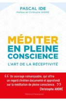 MEDITER EN PLEINE CONSCIENCE - PERE PASCAL IDE - EMMANUEL