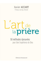 ART DE LA PRIERE - XAVIER ACCART - EMMANUEL