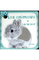 ANIMAUX A CARESSER LIVRE POUSSETTE - COLLECTIF - Minedition