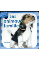 ANIMAUX FAMILIERS / LIVRE POUSSETTE - COLLECTIF - Minedition