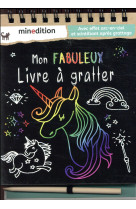 MON FABULEUX LIVRE A GRATTER - SCHINDLER EVA - Minedition