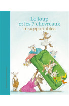 LOUP ET LES 7 CHEVREAUX INSUPPORTABLES - KAPLAN MAX - MINEDITION